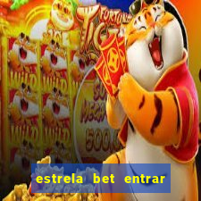 estrela bet entrar com email