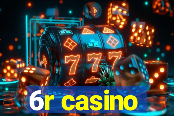 6r casino