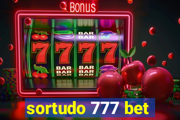 sortudo 777 bet