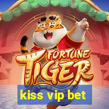 kiss vip bet