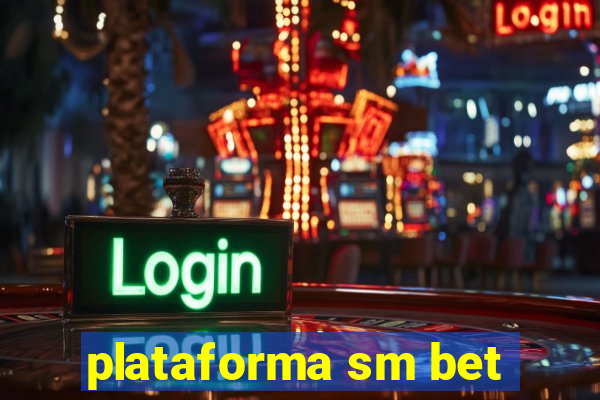 plataforma sm bet