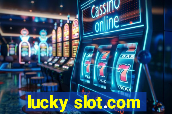 lucky slot.com