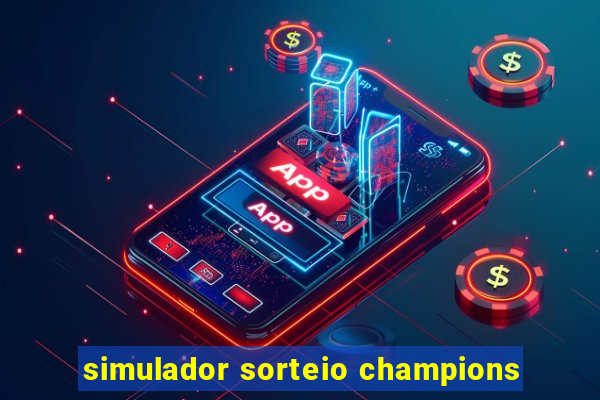 simulador sorteio champions