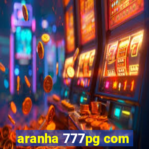 aranha 777pg com