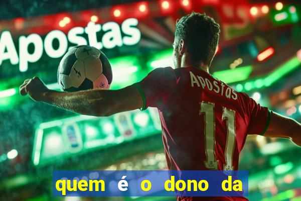 quem é o dono da vai de bet