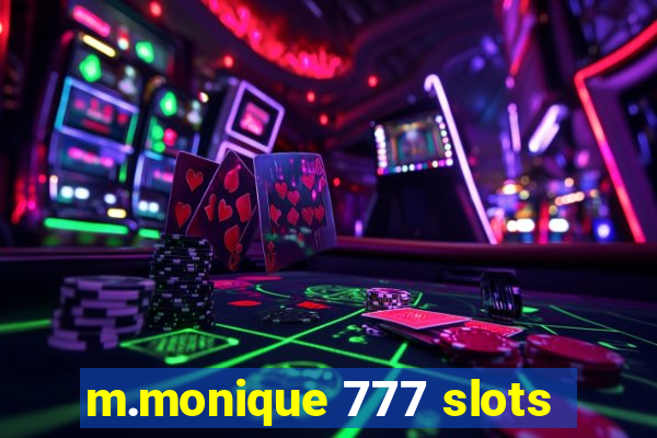 m.monique 777 slots