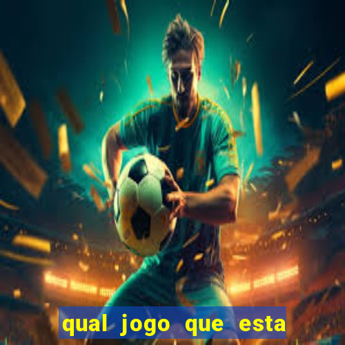 qual jogo que esta pagando agora