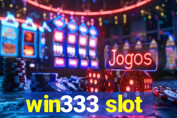 win333 slot