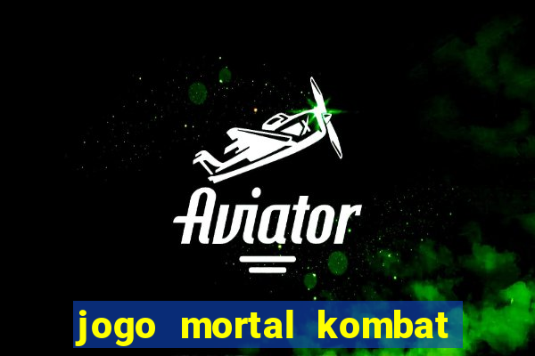 jogo mortal kombat para pc