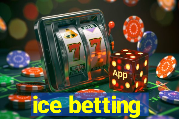 ice betting