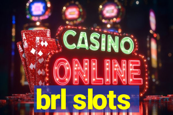 brl slots