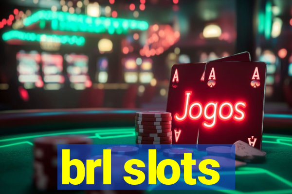 brl slots