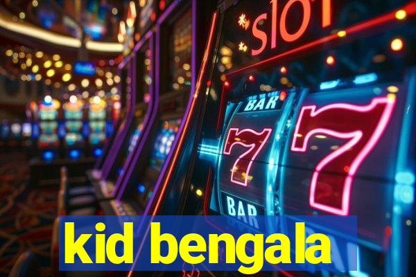 kid bengala