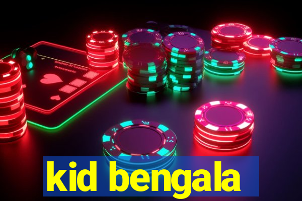 kid bengala