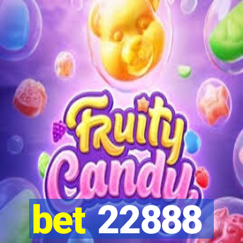 bet 22888