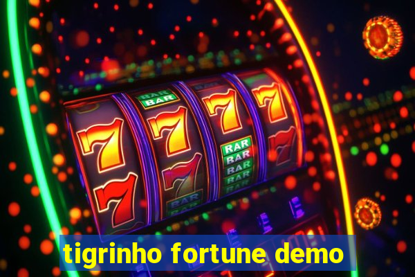 tigrinho fortune demo