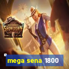 mega sena 1800