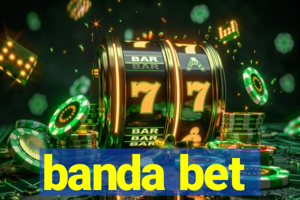 banda bet