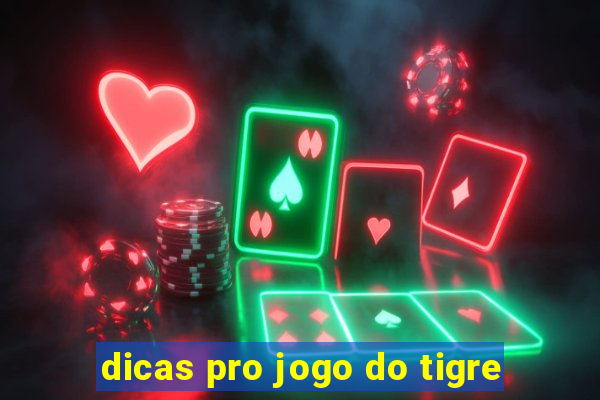 dicas pro jogo do tigre