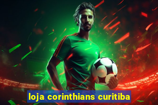 loja corinthians curitiba