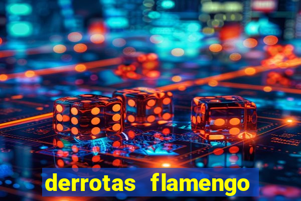 derrotas flamengo 2019 brasileiro