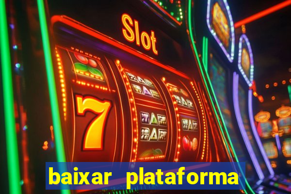 baixar plataforma nova do jogo do tigre