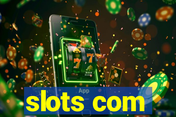 slots com