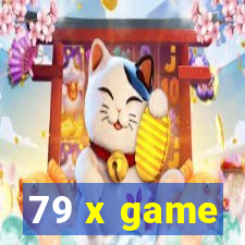 79 x game