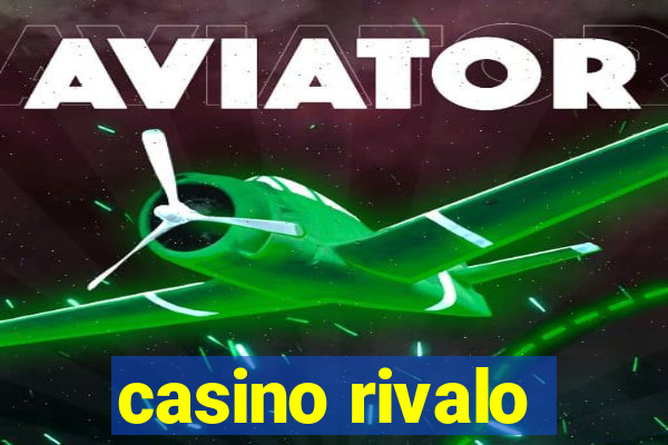 casino rivalo