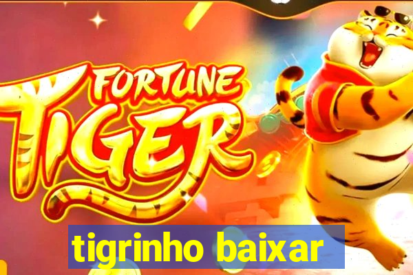 tigrinho baixar