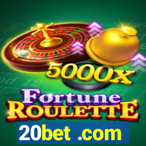 20bet .com