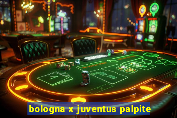 bologna x juventus palpite