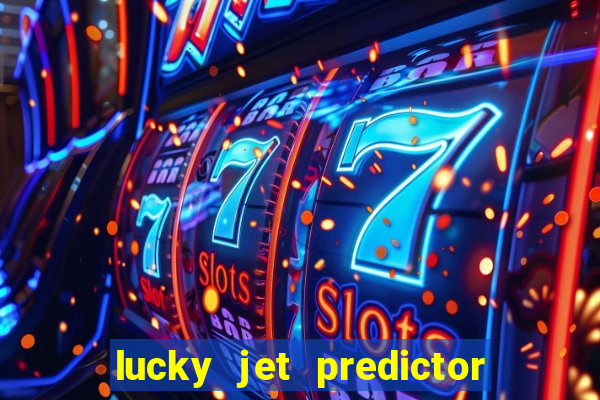 lucky jet predictor hack 100