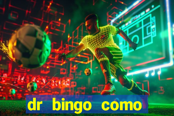 dr bingo como sacar dinheiro