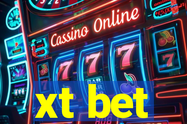 xt bet