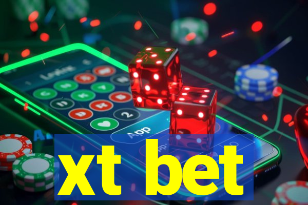 xt bet