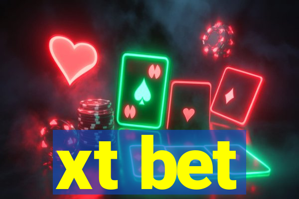 xt bet