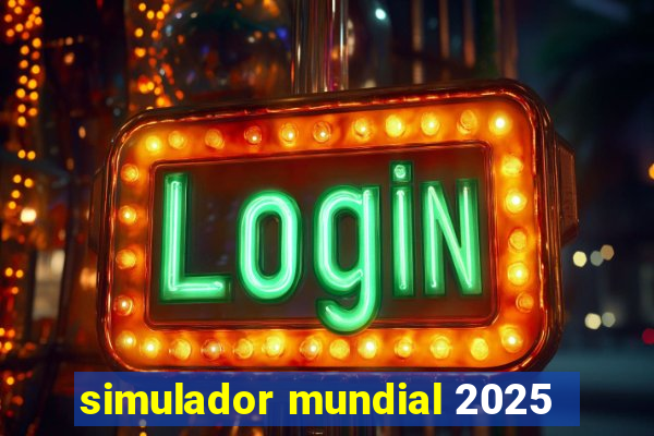 simulador mundial 2025