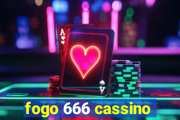 fogo 666 cassino