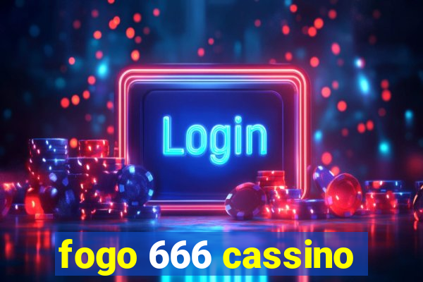 fogo 666 cassino