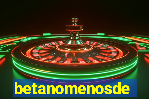 betanomenosde