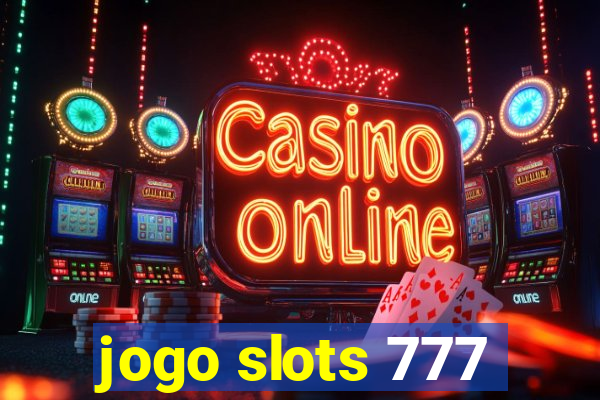 jogo slots 777