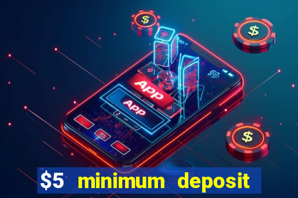 $5 minimum deposit casino canada 2020