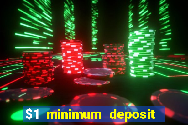 $1 minimum deposit casinos nz