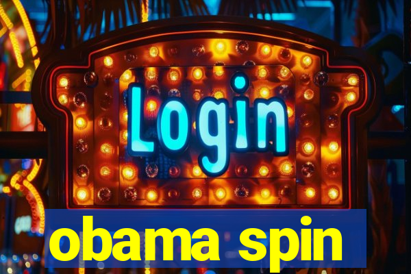 obama spin