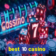 best 10 casino