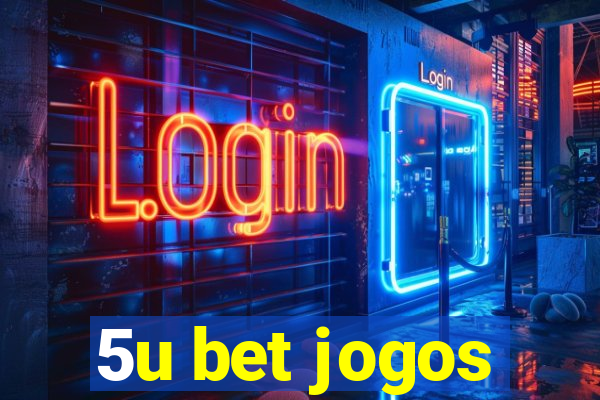 5u bet jogos