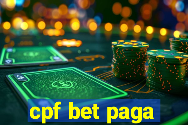 cpf bet paga