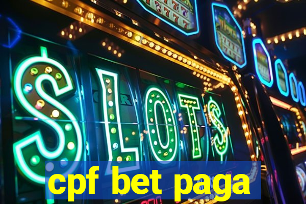 cpf bet paga