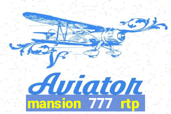 mansion 777 rtp live slot